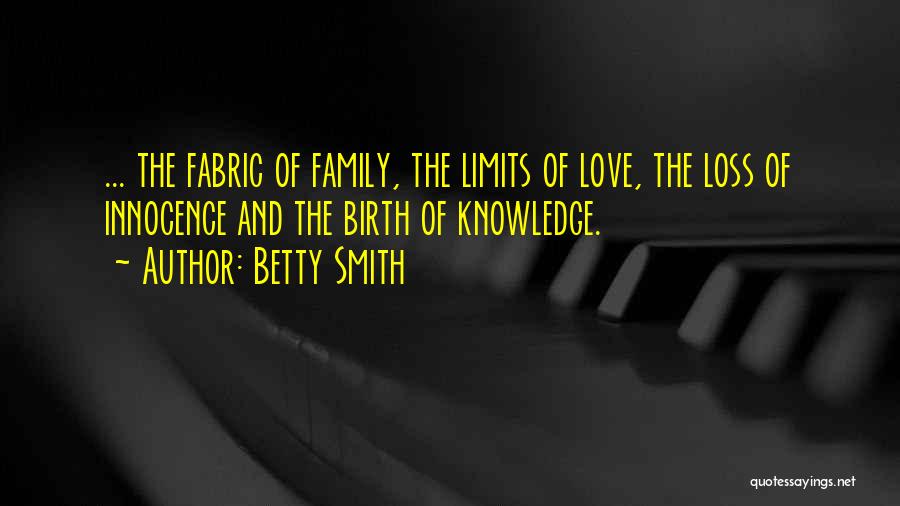 Family Loss Quotes By Betty Smith