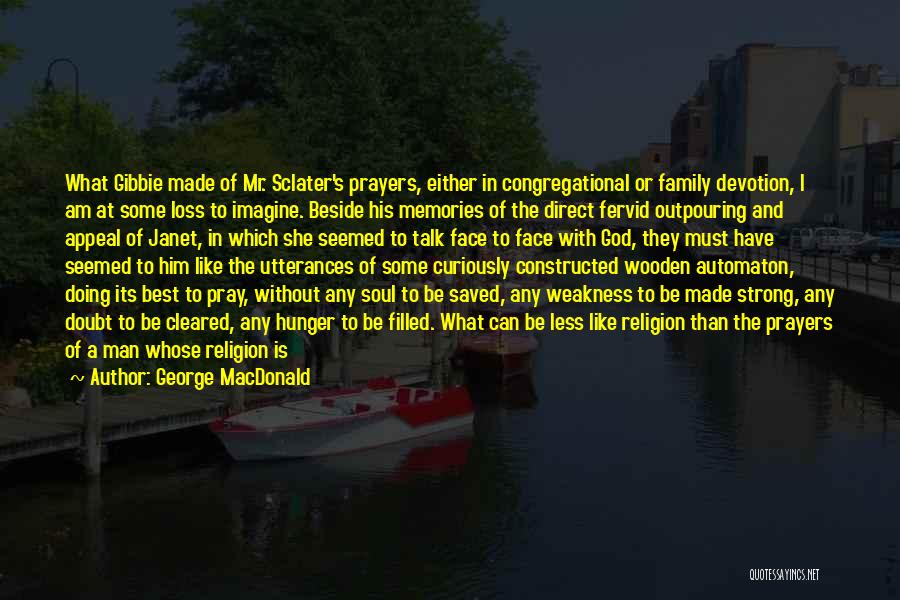 Family Loss Quotes By George MacDonald