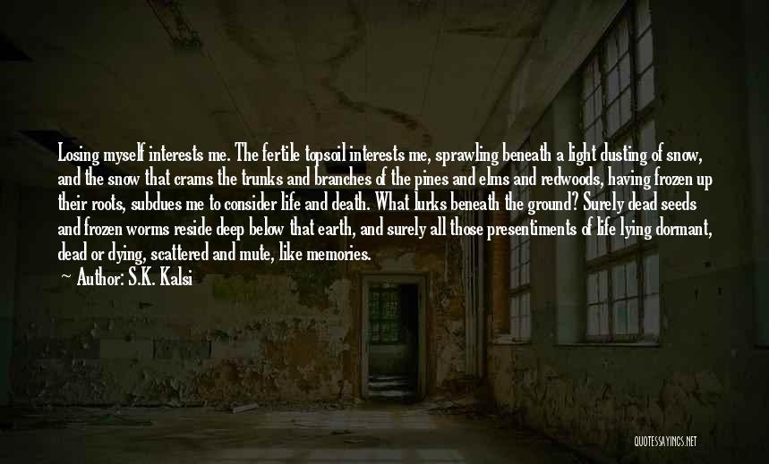 Family Loss Quotes By S.K. Kalsi
