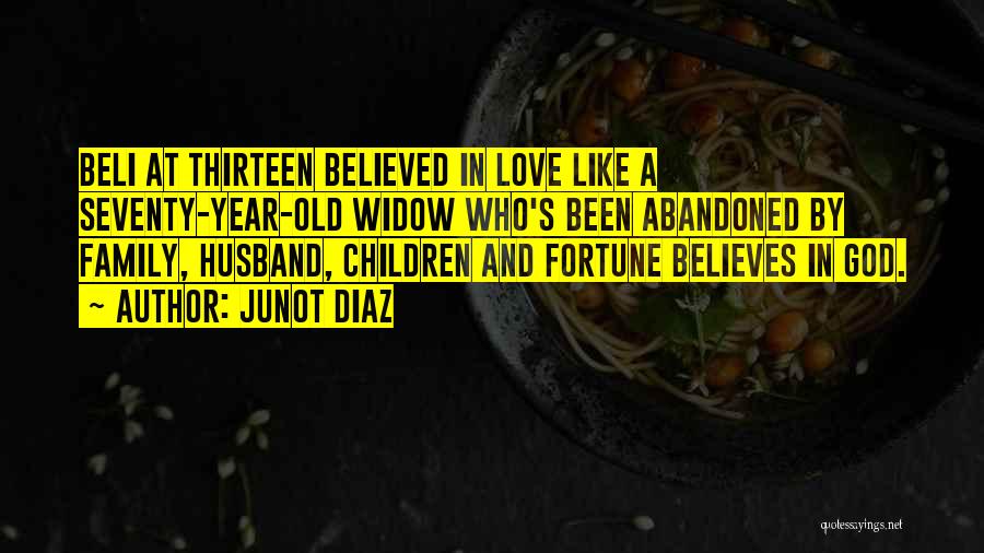 Family Love And God Quotes By Junot Diaz