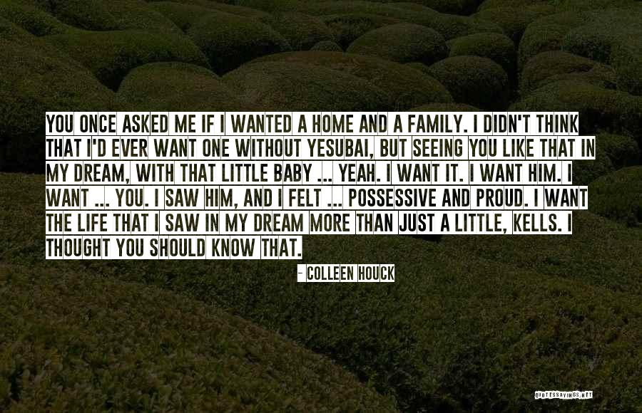 Family Love And Home Quotes By Colleen Houck