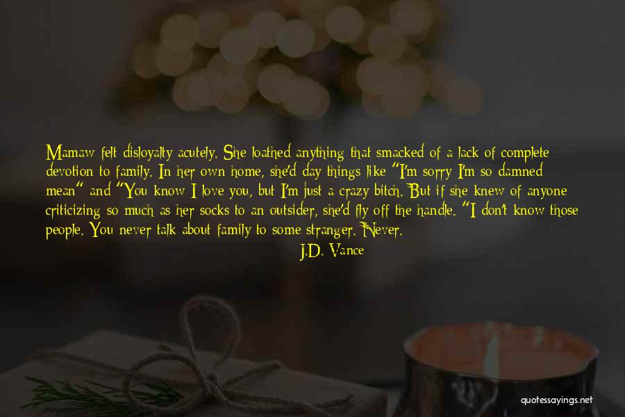 Family Love And Home Quotes By J.D. Vance