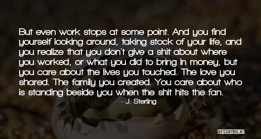 Family Love And Life Quotes By J. Sterling