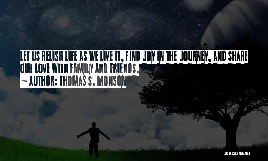 Family Love And Life Quotes By Thomas S. Monson