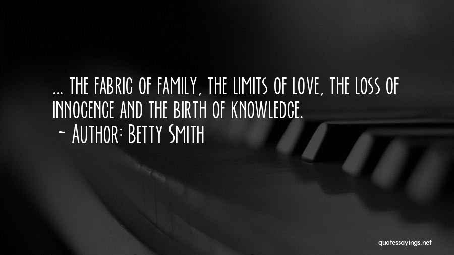 Family Love And Loss Quotes By Betty Smith