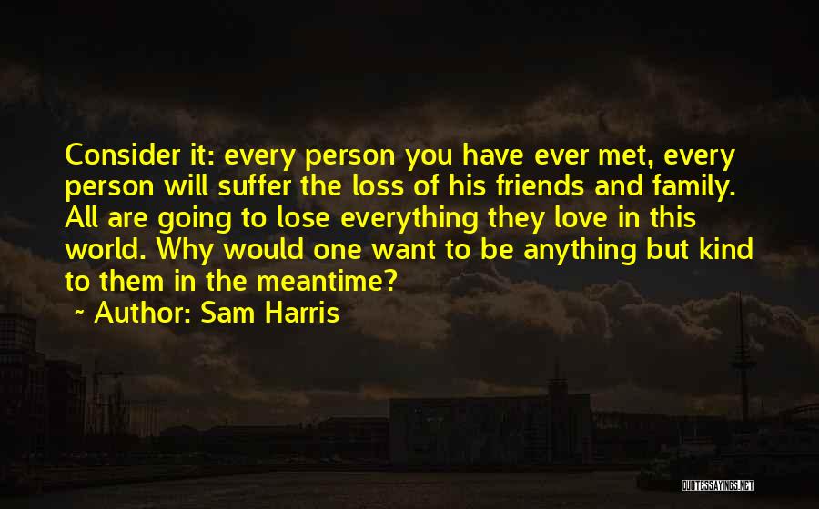 Family Love And Loss Quotes By Sam Harris