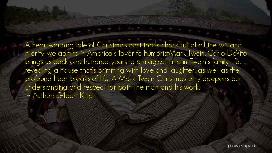 Family Love And Respect Quotes By Gilbert King