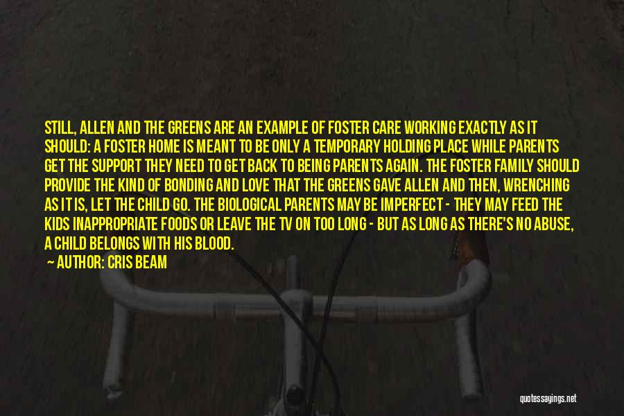Family Love And Support Quotes By Cris Beam Family Love And Support Quotes By Cris Beam