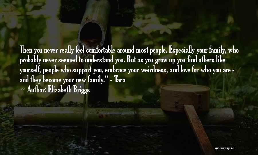 Family Love And Support Quotes By Elizabeth Briggs