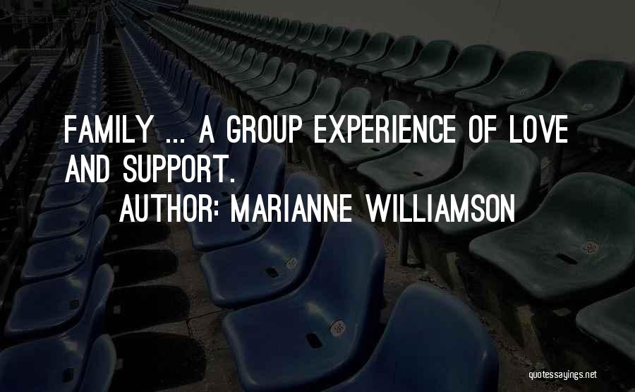 Family Love And Support Quotes By Marianne Williamson