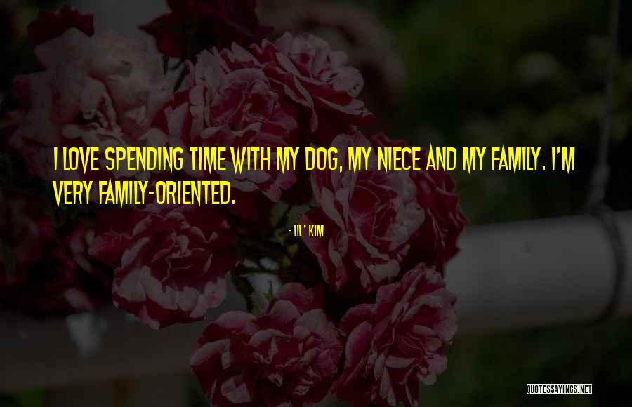 Family Love And Time Quotes By Lil' Kim
