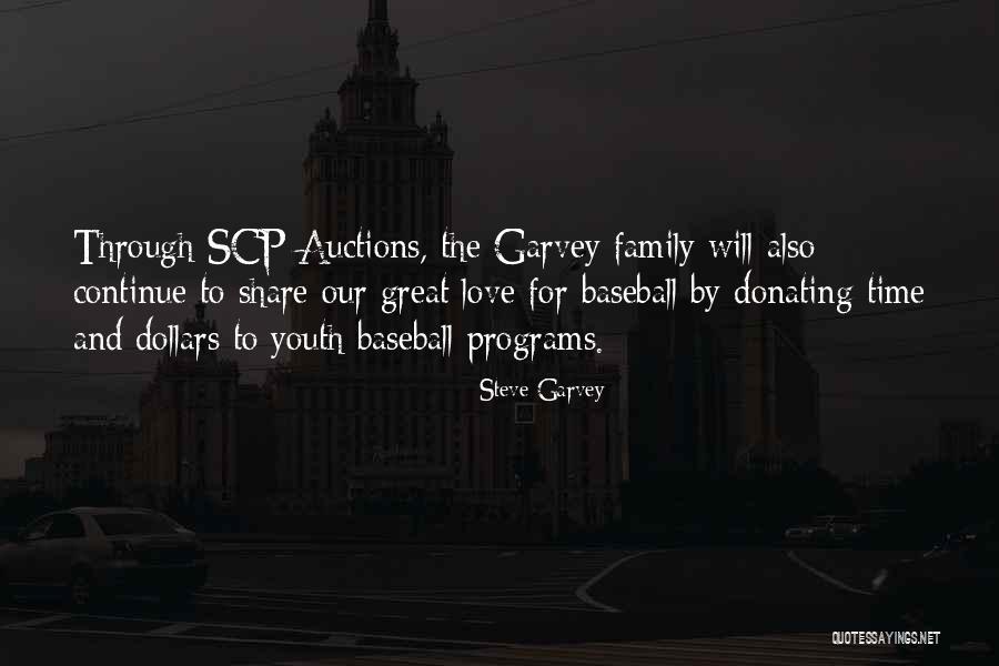 Family Love And Time Quotes By Steve Garvey