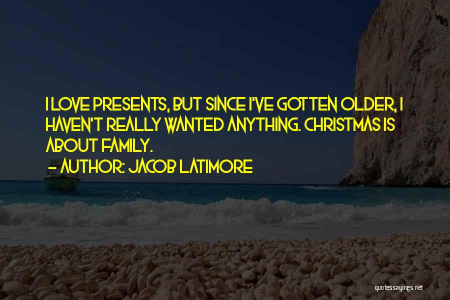 Family Love At Christmas Quotes By Jacob Latimore
