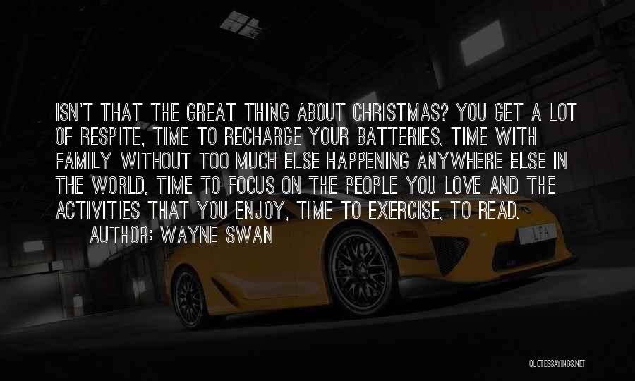Family Love At Christmas Quotes By Wayne Swan