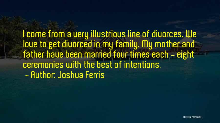 Family Love Best Quotes By Joshua Ferris