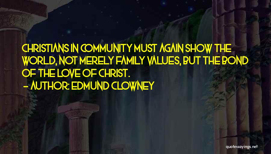 Family Love Bond Quotes By Edmund Clowney