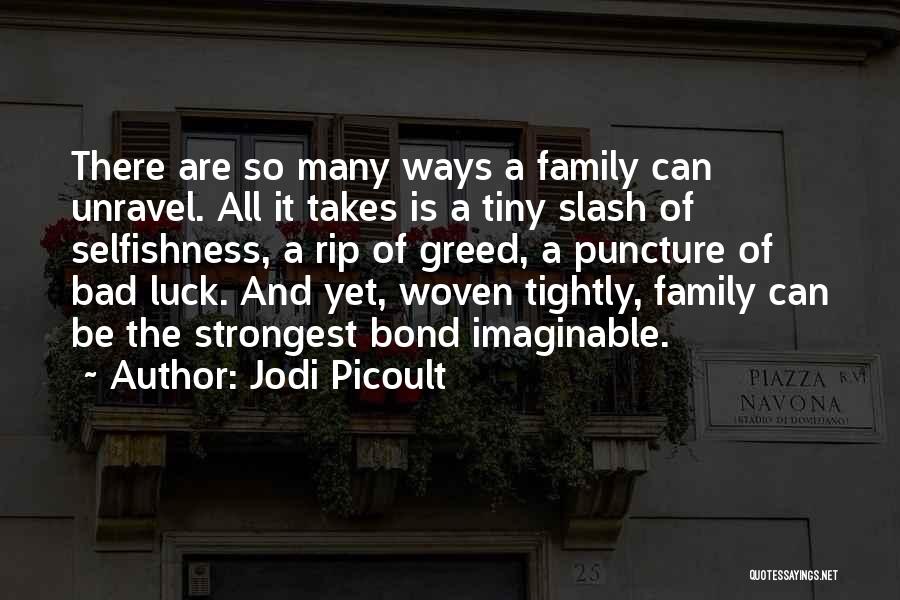 Family Love Bond Quotes By Jodi Picoult