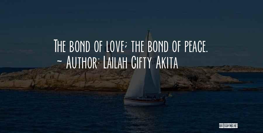 Family Love Bond Quotes By Lailah Gifty Akita