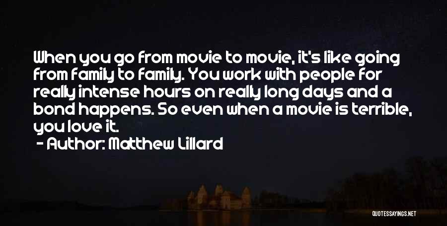 Family Love Bond Quotes By Matthew Lillard