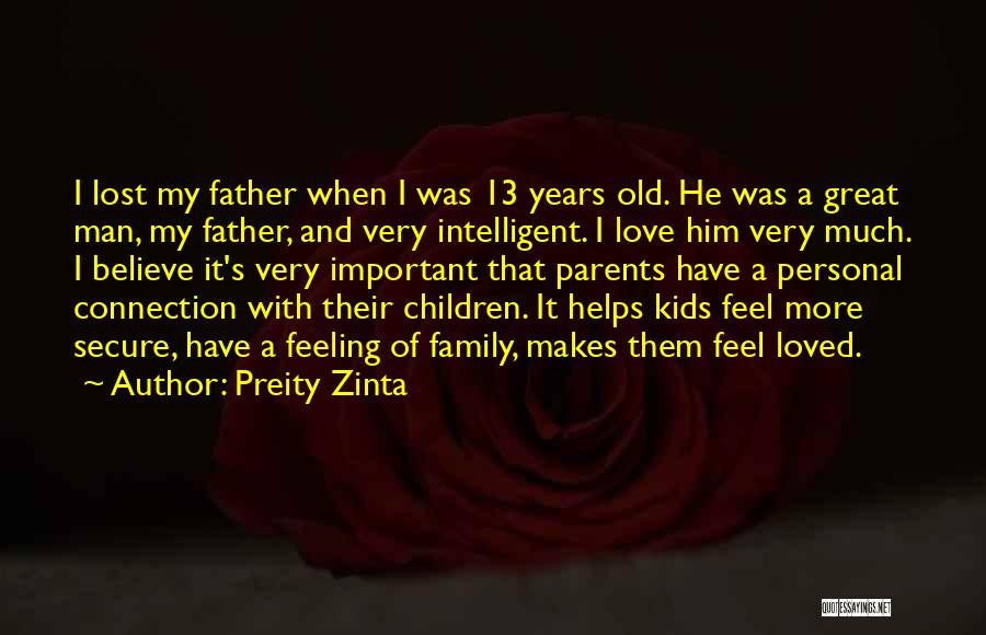 Family Love Lost Quotes By Preity Zinta