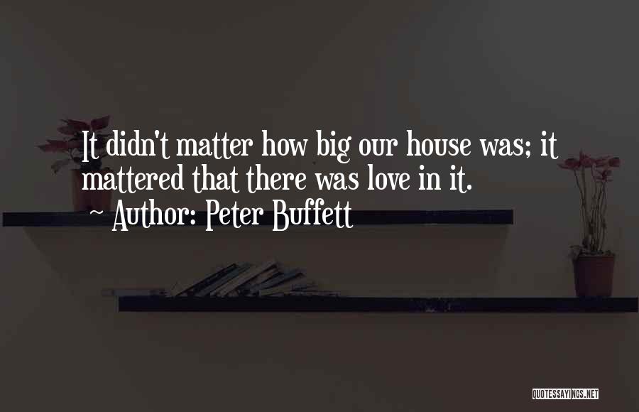 Family Love Quotes By Peter Buffett