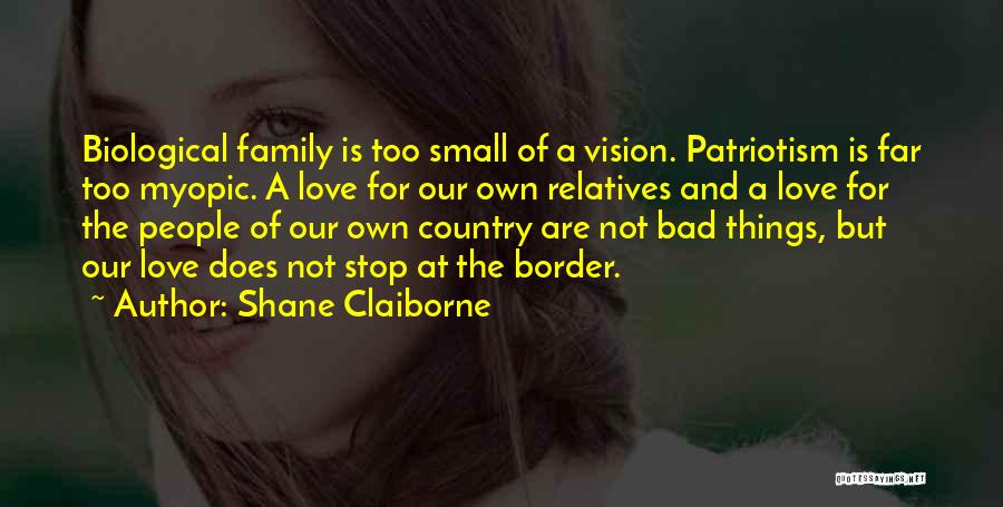 Family Love Small Quotes By Shane Claiborne