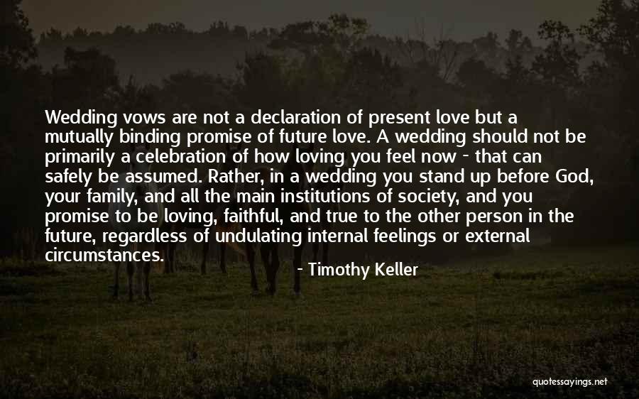 Family Love Wedding Quotes By Timothy Keller Family Love Wedding Quotes By Timothy Keller