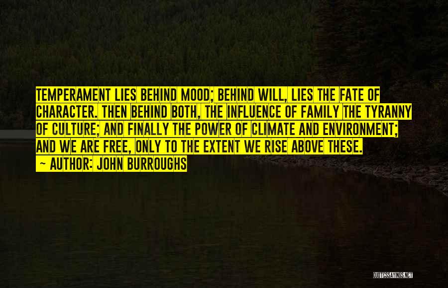 Family Lying To You Quotes By John Burroughs