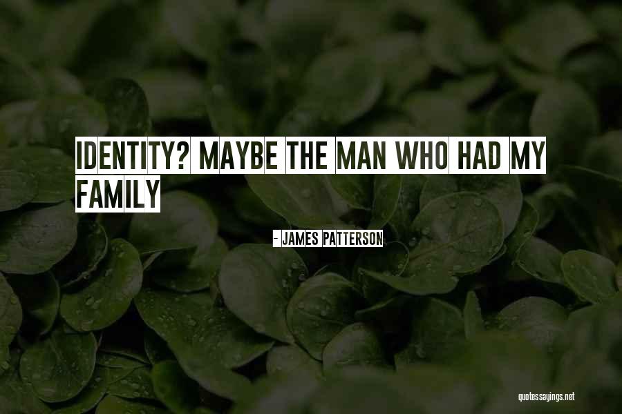 Family Man Quotes By James Patterson Family Man Quotes By James Patterson