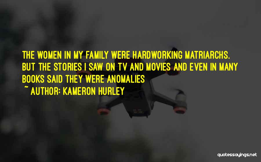 Family Matriarchs Quotes By Kameron Hurley