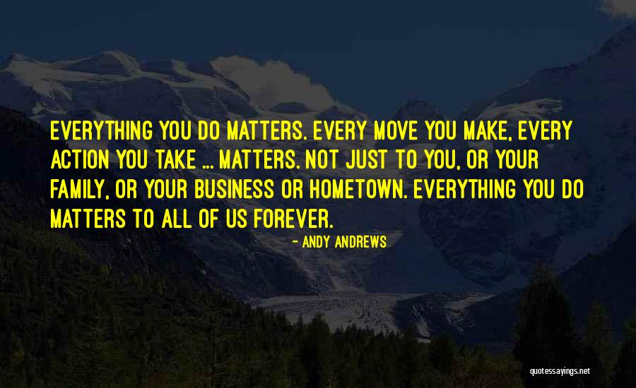 Family Matters Quotes By Andy Andrews