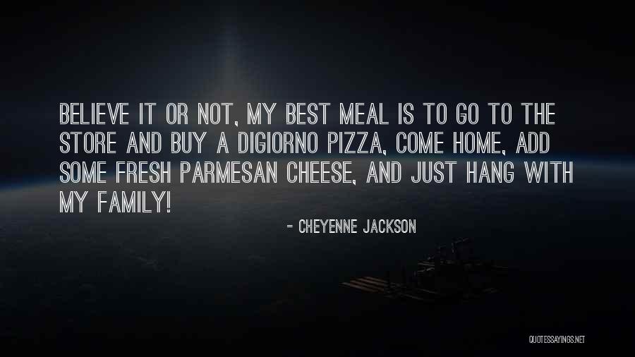 Family Meal Quotes By Cheyenne Jackson