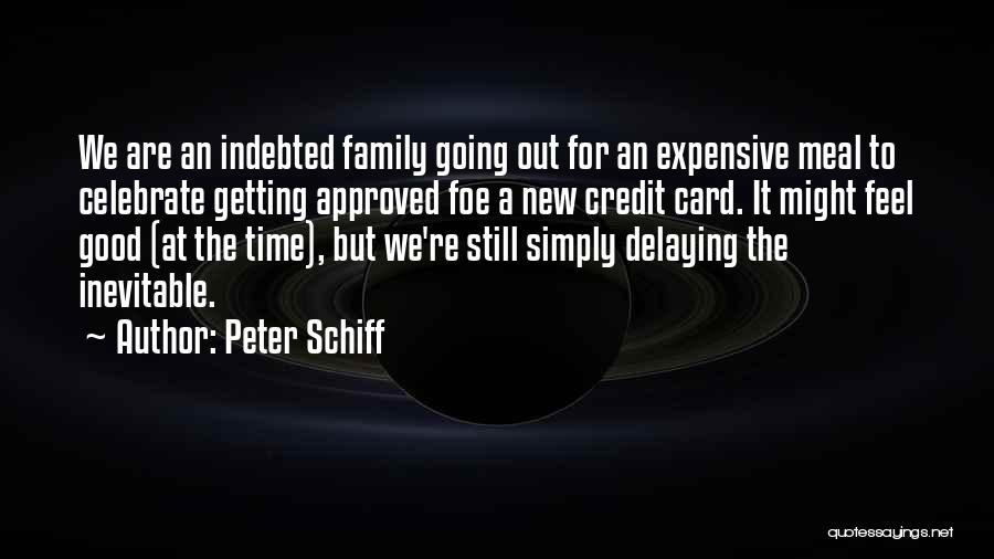 Family Meal Time Quotes By Peter Schiff