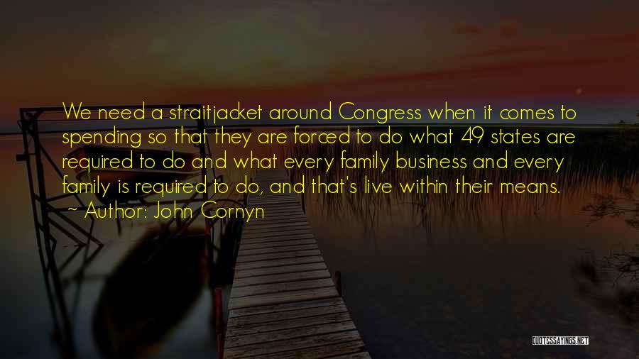 Family Means Nothing To Me Quotes By John Cornyn