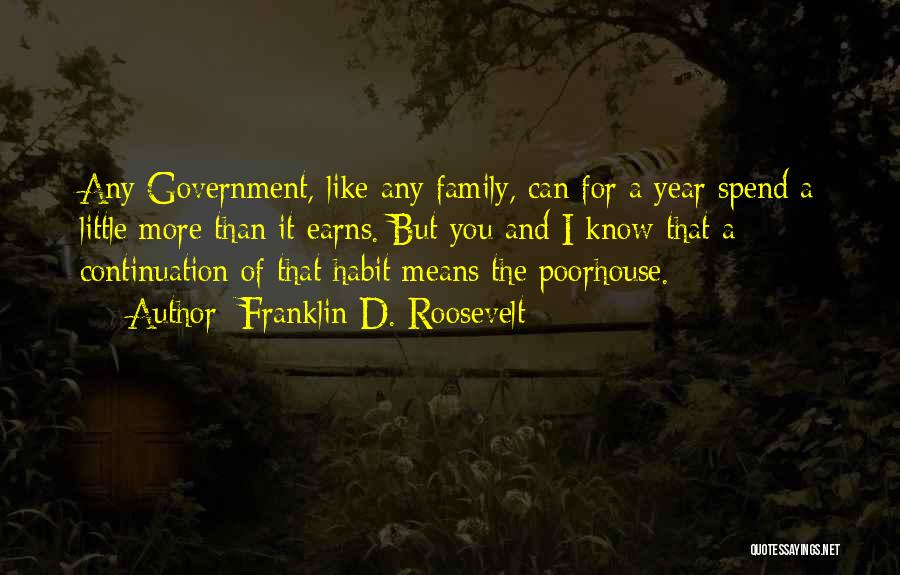 Family Means Quotes By Franklin D. Roosevelt