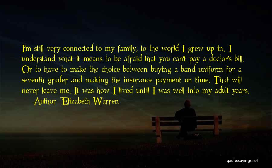 Family Means The World Quotes By Elizabeth Warren