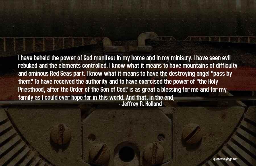 Family Means What Quotes By Jeffrey R. Holland Family Means What Quotes By Jeffrey R. Holland