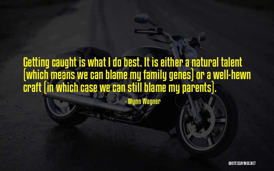 Family Means What Quotes By Wynn Wagner Family Means What Quotes By Wynn Wagner