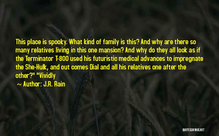 Family Medical Quotes By J.R. Rain