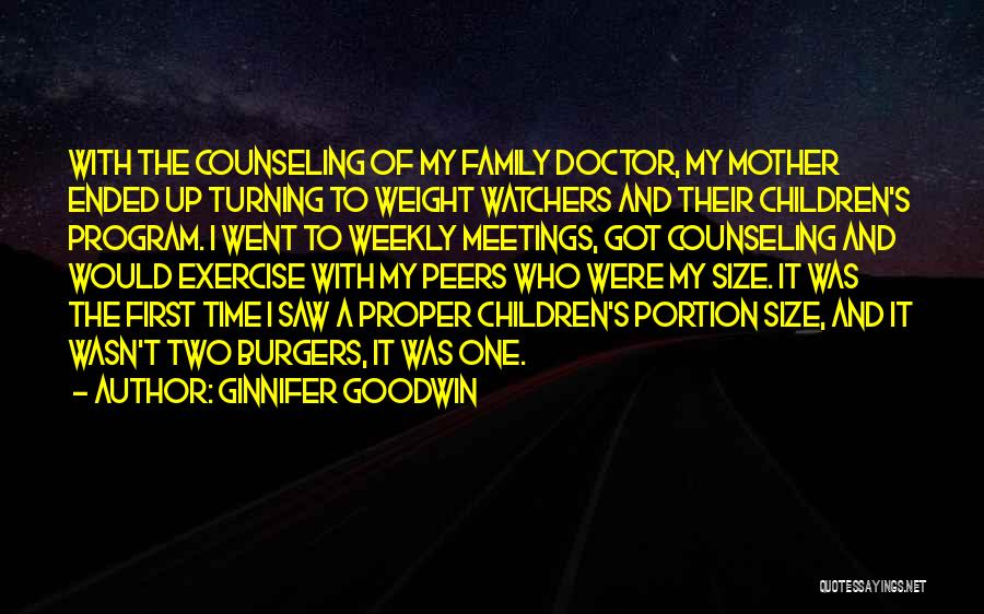 Family Meetings Quotes By Ginnifer Goodwin