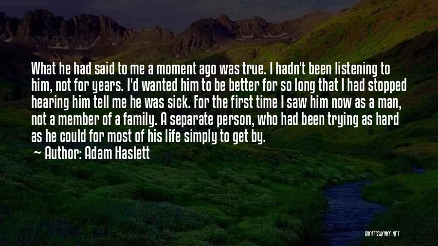 Family Member Is Sick Quotes By Adam Haslett