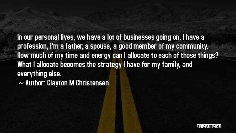 Family Member Quotes By Clayton M Christensen
