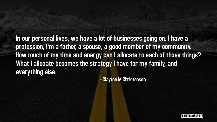 Family Member Quotes By Clayton M Christensen