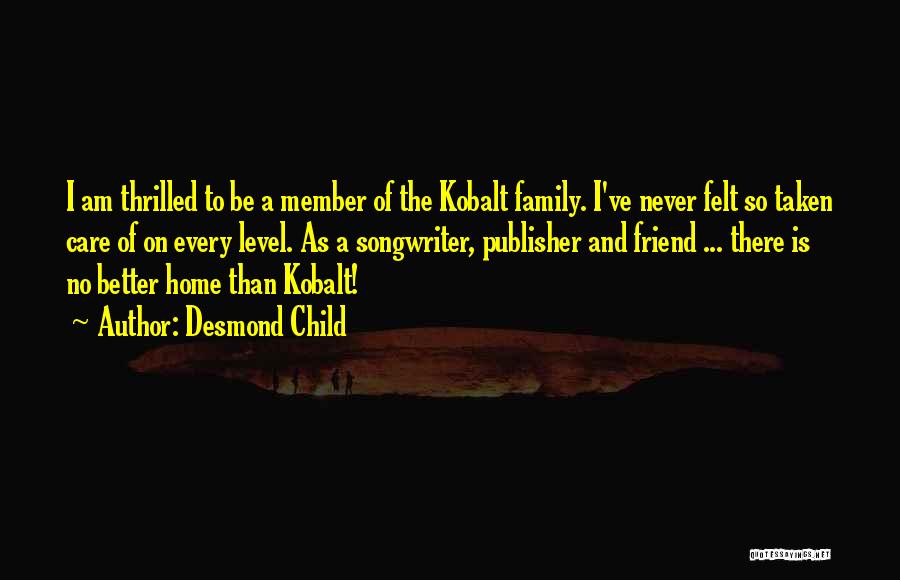 Family Member Quotes By Desmond Child