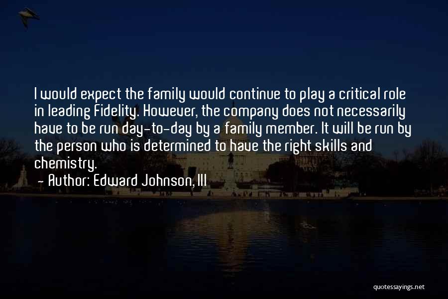 Family Member Quotes By Edward Johnson, III