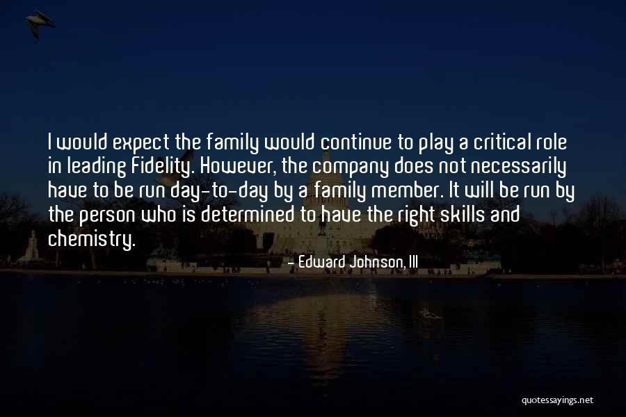 Family Member Quotes By Edward Johnson, III