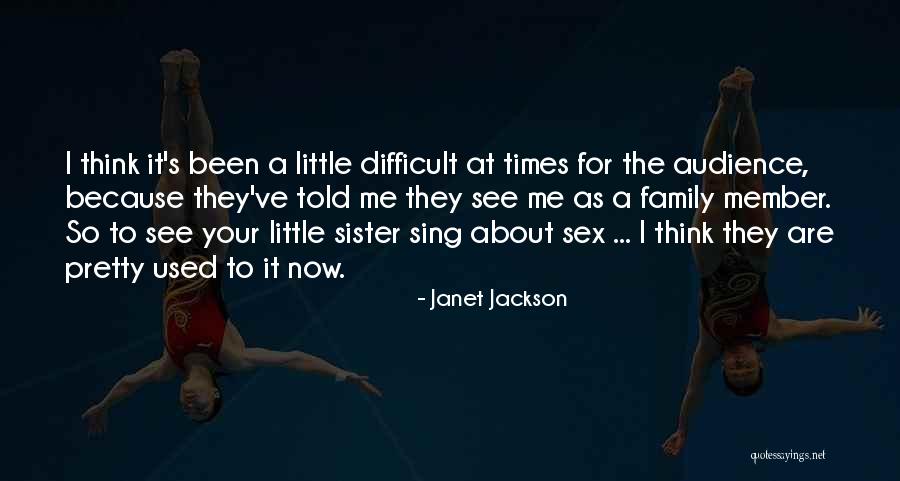 Family Member Quotes By Janet Jackson