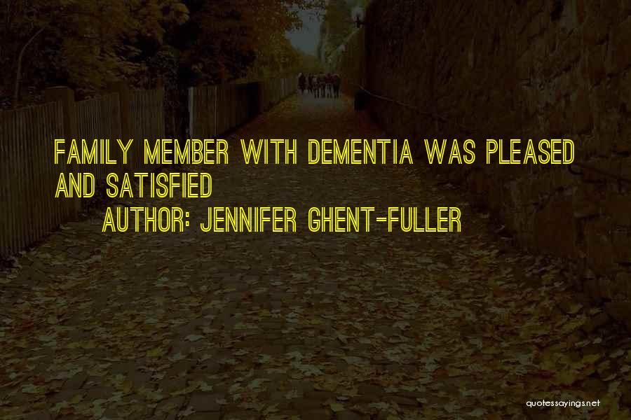 Family Member Quotes By Jennifer Ghent-Fuller