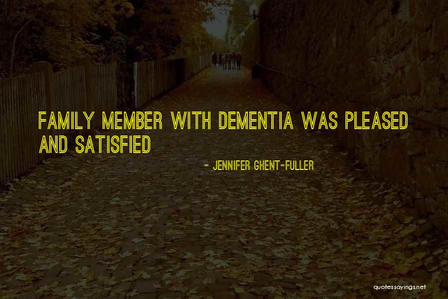 Family Member Quotes By Jennifer Ghent-Fuller