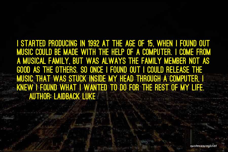 Family Member Quotes By Laidback Luke